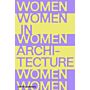 Women in Architecture -  Documents and Histories