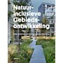 Natuurinclusieve Gebiedsontwikkeling - Van pionieren naar governance