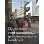 Op de bres voor architectonische kwaliteit - Architect Rainer Bullhorst en het veranderend stadsbeeld van Den Haag