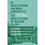 De Architectuur van Wooncoöperaties / The Architecture of Housing Co-ops - 15 Case Studies in DE/NL (September 2024)