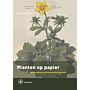 Planten op Papier - Het Pionierswerk van Carolus Clusius 1526-1609