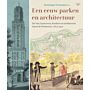 Een eeuw parken en architectuur - De Van Lunterens, kwekers en architecten naast de Domtoren, 1803-1910 (Mei 2025)