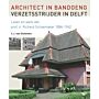 Architect in Bandoeng, verzetstrijder in Delft