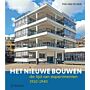 Het nieuwe bouwen - De tijd van experimenten 1910-1940 (Pre-order october 2025)
