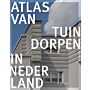 Atlas van Tuindorpen in Nederland (Preorder)