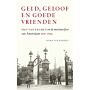 Geld, geloof en goede vrienden - Piet van Eeghen en de metamorfose van Amsterdam