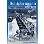 Schipbruggen - Tussen veerponten en vaste bruggen (1600- 1952)