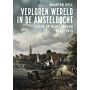 Verloren wereld in de Amstelbocht: Leven op de Vlooienbrug 1596-1815