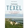 Typisch Texel - Culinair, natuurlijk en historisch