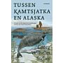 Georg Wilhelm Steller - Tussen Kamtsjatka en Alaska (October 2023)