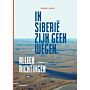 In Siberië zijn geen wegen, alleen richtingen