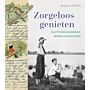 Zorgeloos genieten - Natuurdagboeken en hun schrijvers