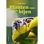 Planten en Bijen - Een praktische  handleiding