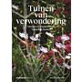 Tuinen van verwondering - Mensen en planten in de Tuinen in Demen