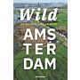  Wild Amsterdam -  De natuur van de stad (Pre-order January 2026)