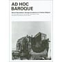 Ad Hoc Baroque - Marcel Raymaekers’ Salvage Architecture in Postwar Belgium