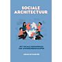 Sociale Architectuur - Het Sociale Bouwproces van woongemeenschappen