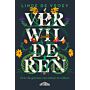 Verwilderen - Over de grenzen van natuur en cultuur (PBK)
