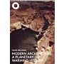 Modern Architecture: A Planetary Warming History