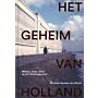 Het geheim van Holland. De geschiedenis van het Hembrugterrein