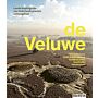 De Veluwe - Biografie van het grootste natuurlandschap van Nederland