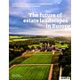 The Future of Estate Landscapes in Europe