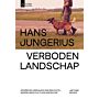 Verboden landschap - Sporen en verhalen van een Duits-Nederlands cultuurlandschap
