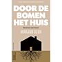 Door de bomen het huis - Bouwen met hout