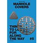Things to look for along the way #5 - Manhole Covers