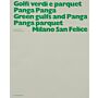 Green Gulfs and Panga Panga Parquet - Milano San Felice