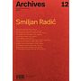 Archives 12 - Smilan Radic (Preorder)