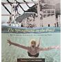 The Springboard in the Pond - An Intimate History of the Swimming Pool