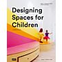 Designing Spaces for Children - A Child´s Eye View