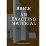 Brick - An Exacting Material