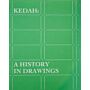 Kedah: A History in Drawings