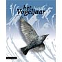 Het laatste vogeljaar - Hoogtepunten uit 70 jaar vogelnieuws en recent vogelonderzoek 