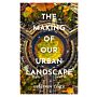 The Making of our Urban Landscape (Hardcover)