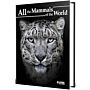 All the Mammals + All The Birds of the World (set 2 Volumes)