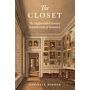 The Closet - he Eighteenth-Century Architecture of Intimacy (PBK)