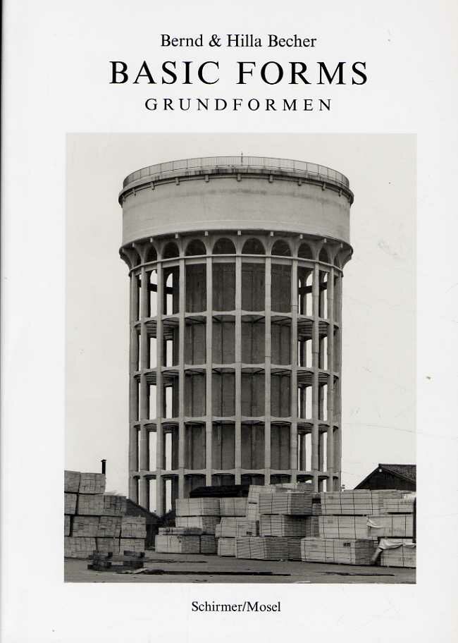 Architectura & Natura - Basic Forms, Grundformen - Bernd & Hilla