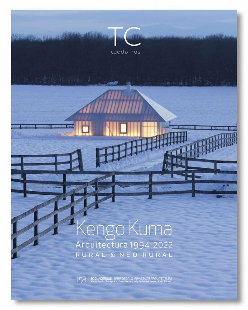 Architectura & Natura - TC Cuadernos 158 - Kengo Kuma 1994- 2022: Rural