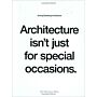 Architecture isn't just for special occasions - Koning Eizenberg Architecture