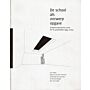 De school als ontwerpopgave - Schoolarchitectuur in Vlaanderen 1995-2005