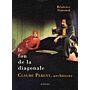 Le fou de la diagonale : Claude Parent, architecte, entre barbarie et civilité