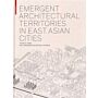 Emergent Architectural Territories in East Asian Cities