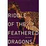 Riddle of the Feathered Dragons