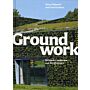 Groundwork : Between Landscape and Architecture