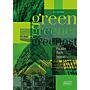 Green, Greener, Greenest - Facades, Roof, Indoors