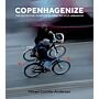 Copenhagenize - The Definitive Guide to Global Bicycle Urbanism