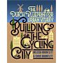 Building the Cycling City: The Dutch Blueprint for Urban Vitality